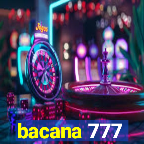 bacana 777